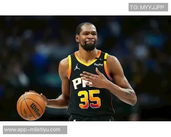 杜兰特强调申京的重要性期待他在内线突破和三分投射中发挥更大作用 杜兰特强调申京的重要性期待他在内线突破和三分投射中发挥更大作用