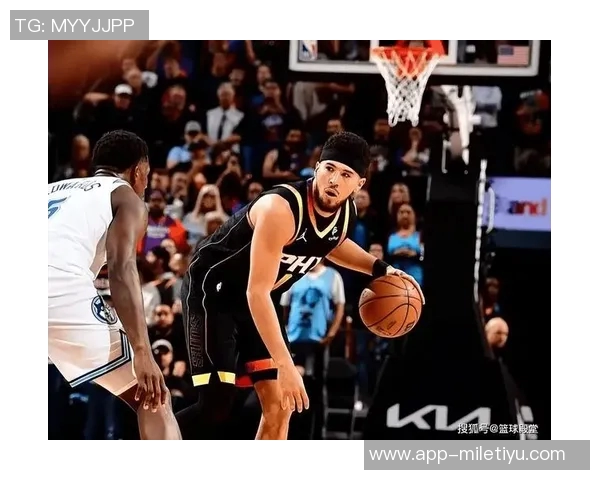 布克半场表现低迷仅得3分3板2助次节全失火力引发球迷热议